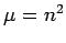 $ \mu=n^2$