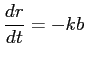 $\displaystyle \frac{\D r}{\D t}= -k b$