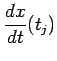 $\displaystyle \frac{\D x}{\D t}(t_j)$