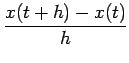 $ \displaystyle\frac{x(t+h)-x(t)}{h}$