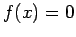 $\displaystyle f(x) = 0
$