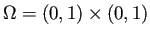 $ \Omega= (0,1)\times(0,1)$