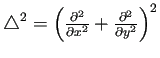 $ \Laplacian^2=\left(\frac{\rd ^2}{\rd x^2}
+\frac{\rd^2}{\rd y^2}\right)^2$