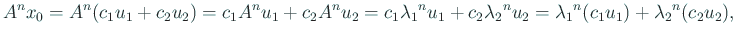 $\displaystyle A^n x_0 = A^n(c_1 u_1 + c_2 u_2) = c_1 A^n u_1 + c_2 A^n u_2
= c...
...+ c_2 {\lambda_2}^n u_2
= {\lambda_1}^n (c_1 u_1) + {\lambda_2}^n (c_2 u_2) ,
$