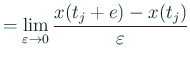 $\displaystyle =\lim_{\eps\to0}\frac{x(t_j+e)-x(t_j)}{\eps}$