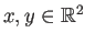 $ x,y\in\mathbb{R}^2$