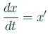 $ \dsp\frac{dx}{dt}=x'$