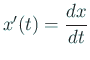 $ x'(t)=\displaystyle\frac{dx}{dt}$