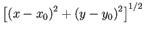 $\displaystyle \left[
\left(x-x_0\right)^2+\left(y-y_0\right)^2
\right]^{1/2}
$