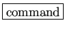 \fbox{command}