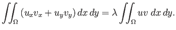 $\displaystyle \dint_\Omega\left(u_x v_x+u_y v_y\right)\DxDy=\lambda\dint_\Omega u v\;\DxDy.
$