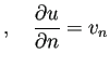 $\displaystyle ,\quad
\frac{\rd u}{\rd n}=v_n$