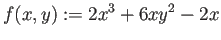 $\displaystyle f(x,y):=2x^3+6x y^2-2x
$