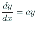 $\displaystyle \frac{\Dy}{\Dx}=a y
$