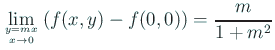 $\displaystyle \lim_{y=m x\atop x\to 0}\left(f(x,y)-f(0,0)\right)=\frac{m}{1+m^2}
$