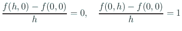 $\displaystyle \frac{f(h,0)-f(0,0)}{h}=0,\quad
\frac{f(0,h)-f(0,0)}{h}=1
$