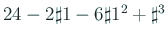 $ 24-2\sharp1-6\sharp1^2+\sharp^3$